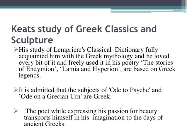 keats use of hellenism in his odes keats as a poet of beauty slideshare